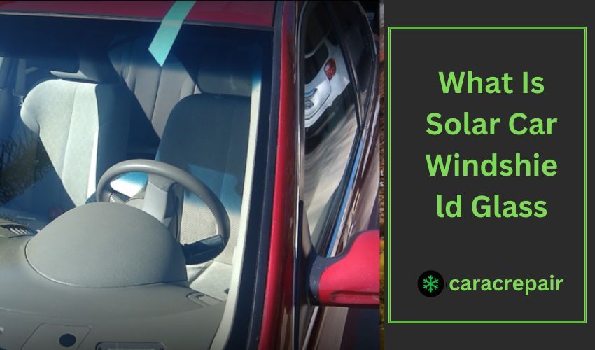Solar Car Windshield Glass
