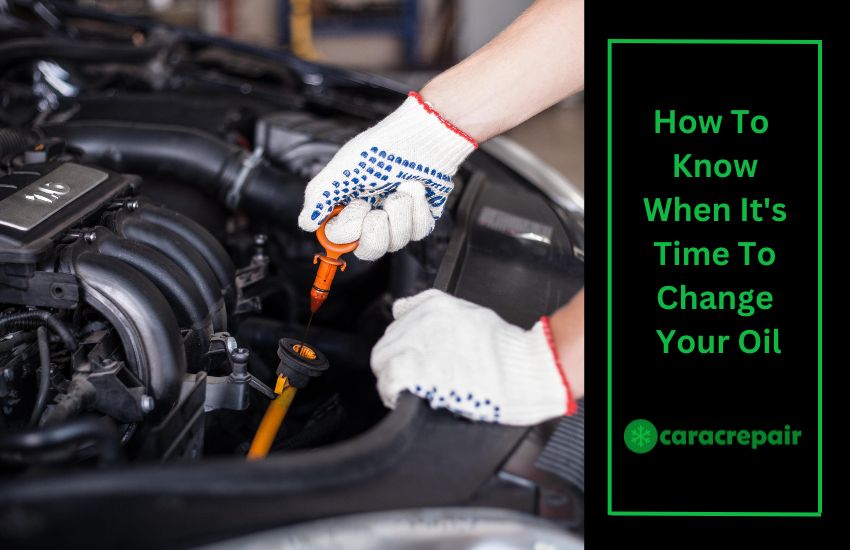 How To Know When It's Time To Change Your Oil